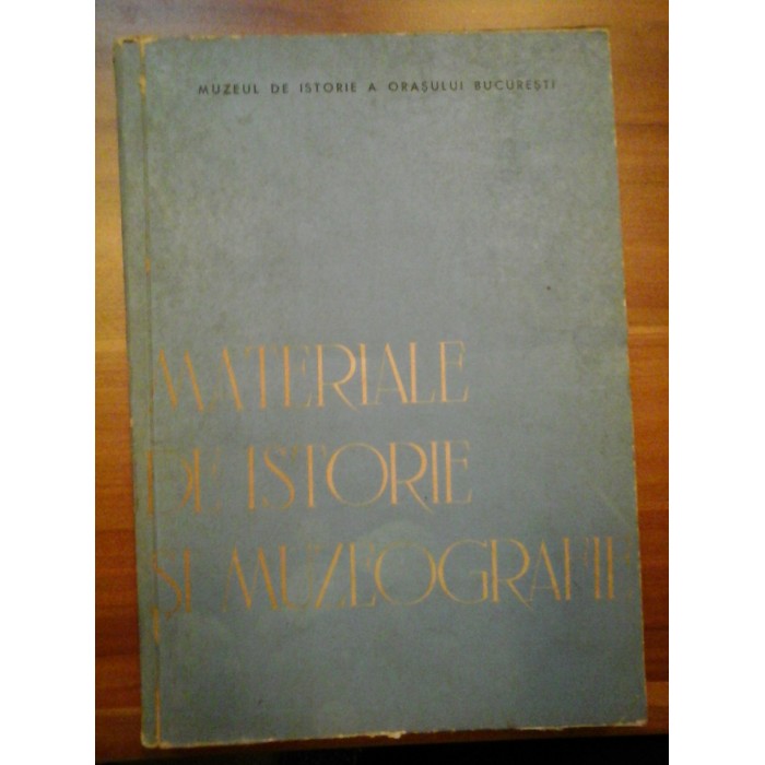Materiale de istorie si muzeografie - Muzeul de istorie a orasului Bucuresti